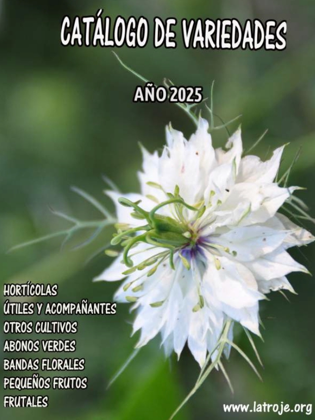 Publicación: Catálogo de variedades. 2025. La Troje, Asociación para la recuperación de variedades tradicionales de hortícolas y frutales de la Sierra Norte. Madrid, 84 p.